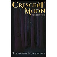 Crescent Moon: The Beginning - Crescent Moon: The Beginning - jetzt bei oelder-buchhandlung.de kaufen