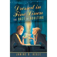 Dressed in Fine Linen: The Daze of Adulting - Dressed in Fine Linen: The Daze of Adulting - jetzt bei oelder-buchhandlung.de kaufen