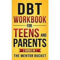 DBT Workbook for Teens and Parents (2 Books in 1) - Effective Dialectical Behavior Therapy Skills for Adolescents to Manage Anger, Anxiety, and Intense Emotions - DBT Workbook for Teens and Parents (2 Books in 1) - Effective Dialectical Behavior Therapy Skills for Adolescents to Manage Anger, Anxiety, and Intense Emotions - jetzt bei oelder-buchhandlung.de kaufen