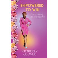 Empowered to Win: Overcoming the Impossible - Empowered to Win: Overcoming the Impossible - jetzt bei oelder-buchhandlung.de kaufen