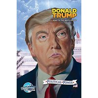 Political Power: Donald Trump: Road to the White House - Political Power: Donald Trump: Road to the White House - jetzt bei oelder-buchhandlung.de kaufen