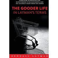 The Gooder Life in Layman's Terms - The Gooder Life in Layman's Terms - jetzt bei oelder-buchhandlung.de kaufen
