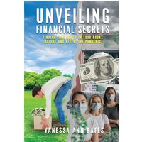Unveiling Financial Secrets: Finding Lost Money in your Books Before and After the Pandemic - Unveiling Financial Secrets: Finding Lost Money in your Books Before and After the Pandemic - jetzt bei oelder-buchhandlung.de kaufen