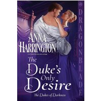 The Duke's Only Desire (The Dukes of Darkness, Band 3) - The Duke's Only Desire (The Dukes of Darkness, Band 3) - jetzt bei oelder-buchhandlung.de kaufen