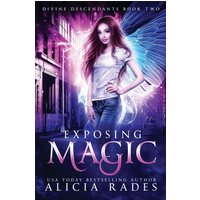 Exposing Magic: Divine Descendants Duology (Davina Universe, Band 5) - Exposing Magic: Divine Descendants Duology (Davina Universe, Band 5) - jetzt bei oelder-buchhandlung.de kaufen