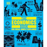 The Economics Book: Big Ideas Simply Explained (DK Big Ideas)