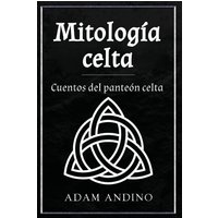 Mitología celta: Cuentos del panteón celta - Mitología celta: Cuentos del panteón celta - jetzt bei oelder-buchhandlung.de kaufen