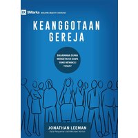 Church Membership / Keanggotaan Gereja: How the World Knows Who Represents Jesus / BAGAIMANA DUNIA MENGETAHUI SIAPA YANG MEKAWILI YESUS? (Building Healthy Churches (Indonesian)) - Church Membership / Keanggotaan Gereja: How the World Knows Who Represents Jesus / BAGAIMANA DUNIA MENGETAHUI SIAPA YANG MEKAWILI YESUS? (Building Healthy Churches (Indonesian)) - jetzt bei oelder-buchhandlung.de kaufen