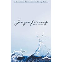 Joyspring: A Devotional Adventure with Living Water - Joyspring: A Devotional Adventure with Living Water - jetzt bei oelder-buchhandlung.de kaufen
