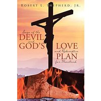 Saga of the Devil and God's Love for Redemptive Plan for Mankind - Saga of the Devil and God's Love for Redemptive Plan for Mankind - jetzt bei oelder-buchhandlung.de kaufen