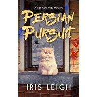 Persian Pursuit (A Cat Aunt Cozy Mystery, Band 3) - Persian Pursuit (A Cat Aunt Cozy Mystery, Band 3) - jetzt bei oelder-buchhandlung.de kaufen