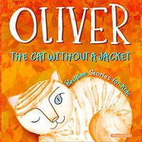 Oliver the cat without a Jacket: Bedtime Stories for Kids - Oliver the cat without a Jacket: Bedtime Stories for Kids - jetzt bei oelder-buchhandlung.de kaufen