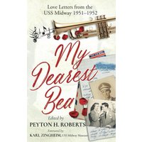 My Dearest Bea: Love Letters from the USS Midway - My Dearest Bea: Love Letters from the USS Midway - jetzt bei oelder-buchhandlung.de kaufen