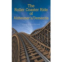 The Roller Coaster Ride of Alzheimer'S/Dementia - The Roller Coaster Ride of Alzheimer'S/Dementia - jetzt bei oelder-buchhandlung.de kaufen