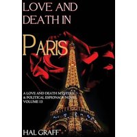 Love and Death in Paris (A Love and Death Mystery & Political Espionage Novel) - Love and Death in Paris (A Love and Death Mystery & Political Espionage Novel) - jetzt bei oelder-buchhandlung.de kaufen