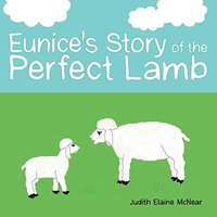 Eunice's Story of the Perfect Lamb - Eunice's Story of the Perfect Lamb - jetzt bei oelder-buchhandlung.de kaufen
