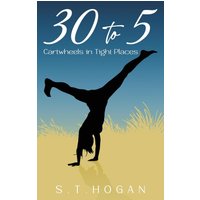 30 To 5: Cartwheels in Tight Places - 30 To 5: Cartwheels in Tight Places - jetzt bei oelder-buchhandlung.de kaufen