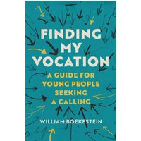 Finding My Vocation: A Guide for Young People Seeking a Calling - Finding My Vocation: A Guide for Young People Seeking a Calling - jetzt bei oelder-buchhandlung.de kaufen