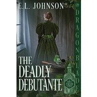 The Deadly Debutante (The Perfect Poison Murders) - The Deadly Debutante (The Perfect Poison Murders) - jetzt bei oelder-buchhandlung.de kaufen