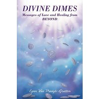 Divine Dimes: Messages of Love and Healing from BEYOND - Divine Dimes: Messages of Love and Healing from BEYOND - jetzt bei oelder-buchhandlung.de kaufen