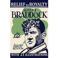 Relief to Royalty: The Story of James J. Braddock - Relief to Royalty: The Story of James J. Braddock - jetzt bei oelder-buchhandlung.de kaufen
