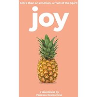 Joy: More Than an Emotion, a Fruit of the Spirit - Joy: More Than an Emotion, a Fruit of the Spirit - jetzt bei oelder-buchhandlung.de kaufen