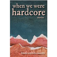 When We Were Hardcore - When We Were Hardcore - jetzt bei oelder-buchhandlung.de kaufen