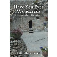Have You Ever Wondered?: Questions about Christianity - Have You Ever Wondered?: Questions about Christianity - jetzt bei oelder-buchhandlung.de kaufen