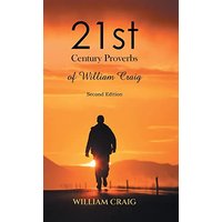 21st Century Proverbs of William Craig: Second Edition - 21st Century Proverbs of William Craig: Second Edition - jetzt bei oelder-buchhandlung.de kaufen