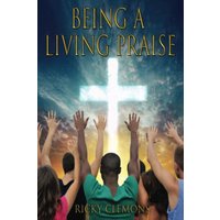 Being a Living Praise - Being a Living Praise - jetzt bei oelder-buchhandlung.de kaufen