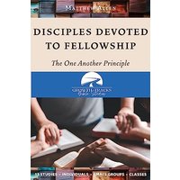 Disciples Devoted to Fellowship: The One Another Principle - Disciples Devoted to Fellowship: The One Another Principle - jetzt bei oelder-buchhandlung.de kaufen
