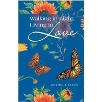 Walking in Light, Living in Love - Walking in Light, Living in Love - jetzt bei oelder-buchhandlung.de kaufen