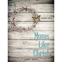 Moms Like Christ: Emotional Wreck - Moms Like Christ: Emotional Wreck - jetzt bei oelder-buchhandlung.de kaufen