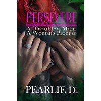 Persevere: A Troubled Man, A Woman's Promise - Persevere: A Troubled Man, A Woman's Promise - jetzt bei oelder-buchhandlung.de kaufen