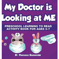 My Doctor Is Looking At Me: Reading Aloud to Children Stories and Activities to Develop Reading and Language Skills Ages 3-8 Years - My Doctor Is Looking At Me: Reading Aloud to Children Stories and Activities to Develop Reading and Language Skills Ages 3-8 Years - jetzt bei oelder-buchhandlung.de kaufen