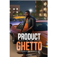 Product of the Ghetto: Loyalty and Respect - Product of the Ghetto: Loyalty and Respect - jetzt bei oelder-buchhandlung.de kaufen