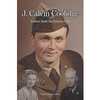 J. Calvin Coolidge: Letters from the Korean War - J. Calvin Coolidge: Letters from the Korean War - jetzt bei oelder-buchhandlung.de kaufen
