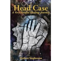 Head Case: A Very Painful Healing Journey - Head Case: A Very Painful Healing Journey - jetzt bei oelder-buchhandlung.de kaufen