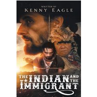 The Indian and the Immigrant: Part one and Two - The Indian and the Immigrant: Part one and Two - jetzt bei oelder-buchhandlung.de kaufen