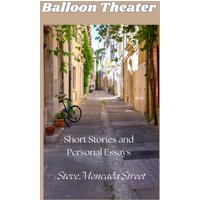 Balloon Theater: Short Stories and Personal Essays - Balloon Theater: Short Stories and Personal Essays - jetzt bei oelder-buchhandlung.de kaufen