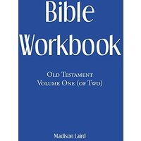 Bible Workbook: Old Testament Volume One (Of Two) - Bible Workbook: Old Testament Volume One (Of Two) - jetzt bei oelder-buchhandlung.de kaufen