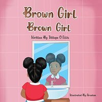 Brown Girl, Brown Girl! - Brown Girl, Brown Girl! - jetzt bei oelder-buchhandlung.de kaufen