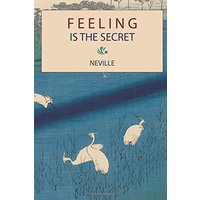 Feeling Is the Secret