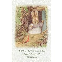 Beatrix Potter wünscht Frohe Ostern! Notizbuch ( Peter Hase ): Peter Hase, Notizbuch, Notebook, Einschreibbuch, Notizen, Original, Klassiker, ... Erwachsene, Geschenkbuch, Geschenk