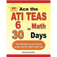 Ace the ATI TEAS 6 Math in 30 Days: The Ultimate Crash Course to Beat the ATI TEAS 6 Math Test - Ace the ATI TEAS 6 Math in 30 Days: The Ultimate Crash Course to Beat the ATI TEAS 6 Math Test - jetzt bei oelder-buchhandlung.de kaufen