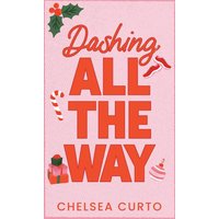 Dashing All The Way: A Spicy Age Gap Holiday Romance - Dashing All The Way: A Spicy Age Gap Holiday Romance - jetzt bei oelder-buchhandlung.de kaufen