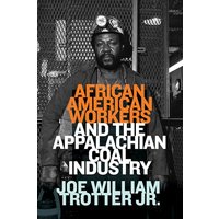 African American Workers and the Appalachian Coal Industry - African American Workers and the Appalachian Coal Industry - jetzt bei oelder-buchhandlung.de kaufen