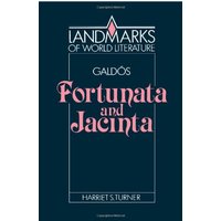 GaldÛs: Fortunata and Jacinta (Landmarks of World Literature)