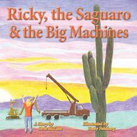 Ricky, the Saguaro & the Big Machines - Ricky, the Saguaro & the Big Machines - jetzt bei oelder-buchhandlung.de kaufen