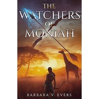 The Watchers of Moniah: Book 1 (The Watchers of Moniah Trilogy) - The Watchers of Moniah: Book 1 (The Watchers of Moniah Trilogy) - jetzt bei oelder-buchhandlung.de kaufen